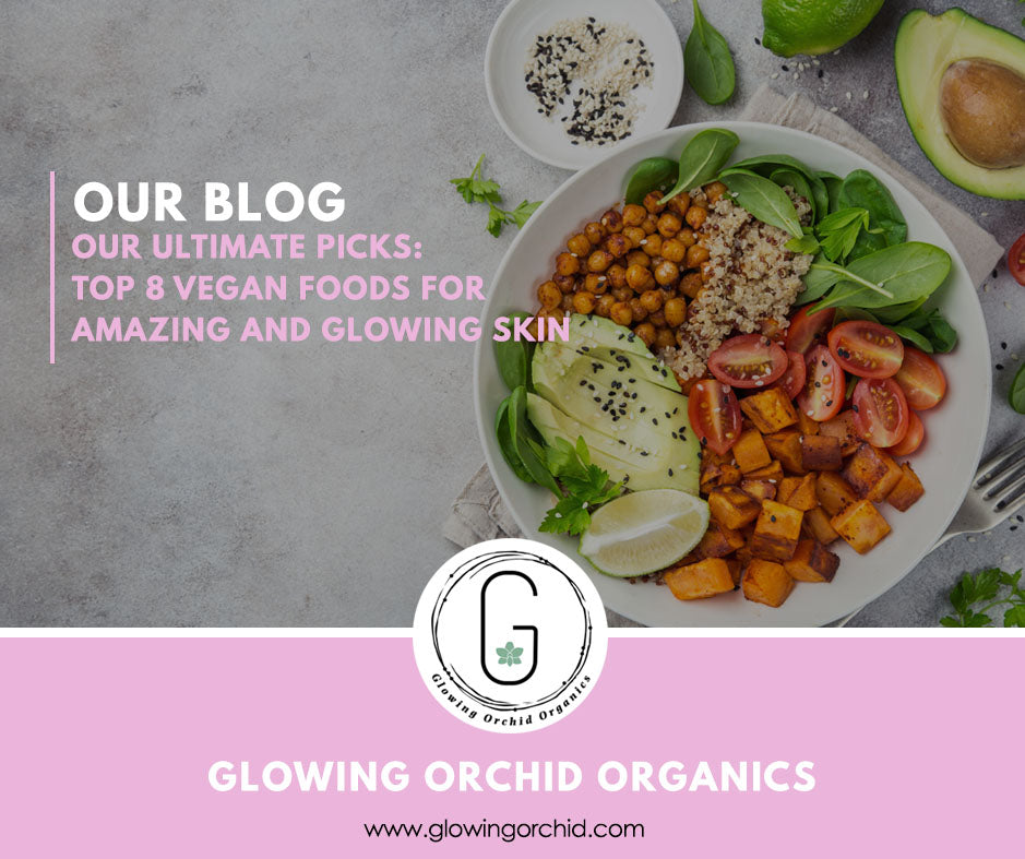 Top best 8 Vegan foods blog post Glowing Orchid Judit Meszaros